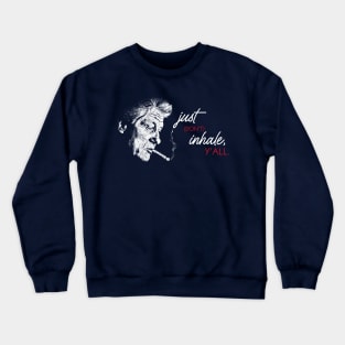 Don't Inhale Crewneck Sweatshirt